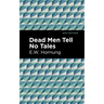 Dead Men Tell No Tales