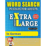 WORD SEARCH PUZZLES EXTRA LARGE PRINT FOR ADULTS IN GERMAN - Delta Classics - The LARGEST PRINT WordSearch Game for Adults And Seniors - Find 2000 Cle
