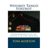 Whiskey Tango Foxtrot: Remembrances of my Service in the Marines