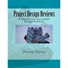 Project Design Reviews: A Mentor for Successful Design Reviews