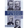 Lutherans in Crisis Op