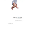 Birth and After Birth and Other Plays