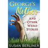 George's Mother and Other Weird Stories