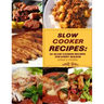 Slow Cooker Recipes: 50 Slow Cooker Recipe for Every Season