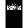 In the Beginning
