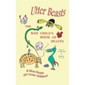 Utter Beasts: The Bad Child's Book of Beasts and More Beasts (for Worse Children)