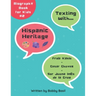Texting with Hispanic Heritage: Frida Kahlo, Cesar Chavez, and Sor Juana Inés de la Cruz Biography Book for Kids
