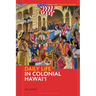 Daily Life in Colonial Hawai'i