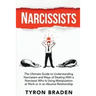 Narcissists: The Ultimate Guide to Understanding Narcissism and Ways of Dealing With a Narcissist Who Is Using Manipulation at Work