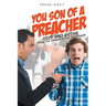 You Son of a Preacher: Dirt and Grime from the Church to the Parsonage