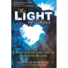 The Light of Ishtar: A Story of Love, Loss, and the Search for Meaning