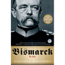 Bismarck: A Life