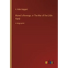 Maiwa's Revenge, or The War of the Little Hand: in large print