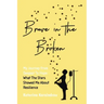 Brave in the Broken: My Journey from Despair to Hope: What the Stars Showed Me About Resilience