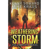 Weathering the Storm: The Complete Series: (A Thrilling Epic Post-Apocalyptic Survival Series)