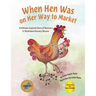 When Hen Was on Her Way to Market: A Folktale-Inspired Story of Manners and Nursery Rhyme