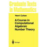 A Course in Computational Algebraic Number Theory