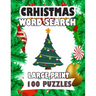 Christmas Word Search Large Print 100 Puzzles: Enjoy for adults and teens spend time searching words