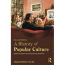 A History of Popular Culture: More of Everything, Faster and Brighter