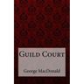 Guild Court George MacDonald