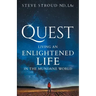 Quest: Living an Enlightened Life in the Mundane World