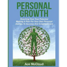 Personal Growth: Reaching Your True Potential: Making A Plan For Your Own Personal Journey To Success And Enlightenment