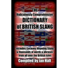 The Ridiculously Comprehensive Dictionary of British Slang: Includes Cockney Rhyming Slang
