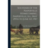 Souvenir of the Naperville Homecoming, Naperville, Ill., May 29th to June 1st, 1917