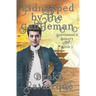 Kidnapped by the Gentleman: Historical MMM+ paranormal romance