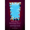 Who Will Remember You?: A Philosophical Study and Theory of Memory and Will