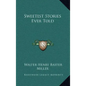 Sweetest Stories Ever Told