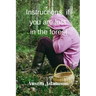 instructions if you are lost in the forest