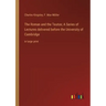 The Roman and the Teuton; A Series of Lectures delivered before the University of Cambridge: in large print