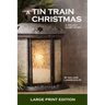 A Tin Train Christmas: (short fiction)