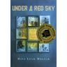 Under a Red Sky: Memoir of a Childhood in Communist Romania