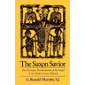 The Saxon Savior: The Germanic Transformation of the Gospel in the Ninth-Century Heliand