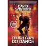 Tough Guys Do Dance