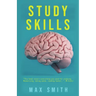 Study Skills: How to Prepare for Exams, Term Papers, and Essays