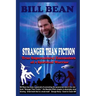 Stranger Than Fiction: True Supernatural Encounters Of A Spiritual Warrior