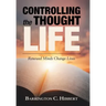 Controlling the Thought Life: Renewed Minds Change Lives