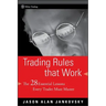 Trading Rules That Work: The 28 Essential Lessons Every Trader Must Master