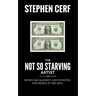 The Not So Starving Artist: Money management and Investing for people in the Arts