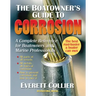 The Boatowner's Guide to Corrosion: A Complete Reference for Boatowners and Marine Professionals