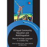 Bilingual Community Education and Multilingualism: Beyond Heritage Languages in a Global City
