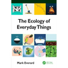 The Ecology of Everyday Things