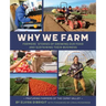 Why We Farm: Farmers' Stories of Growing Our Food and Sustaining Their Business