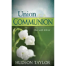 Union & Communion: One with Christ