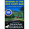 Murder at the New Dawn B & B: A Cottonwood Springs Cozy Mystery