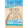 Never Too Late: Your Roadmap to Reinvention (without getting lost along the way)