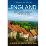 England: Cultured, Classic, and Charming: A Guide to Hidden England